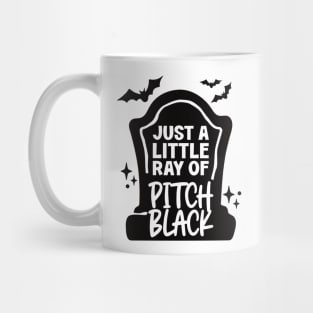 Just a little ray of pitch black Mug